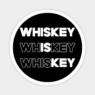 Whiskey is KEY!! Magnet